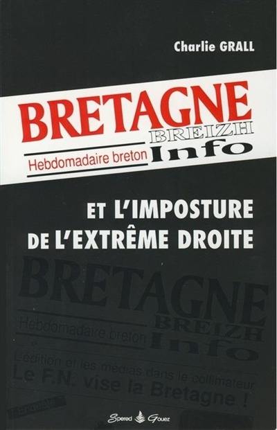 Bretagne Breizh Info et l'imposture de l'extrême droite