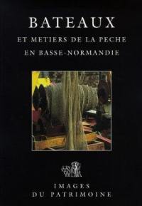 Bateaux et métiers de la pêche en Basse-Normandie