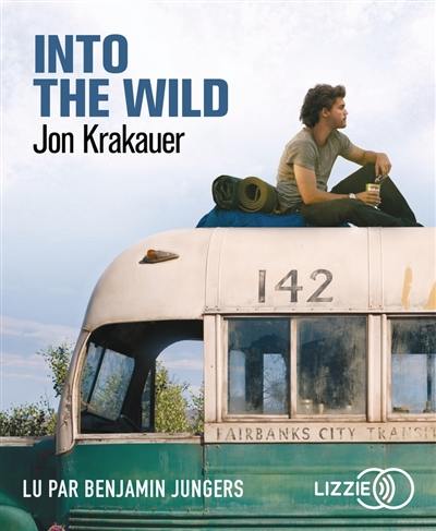 Into the wild : voyage au bout de la solitude