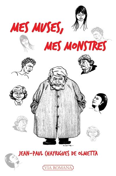 Mes muses, mes monstres : sourires et masques : docuroman