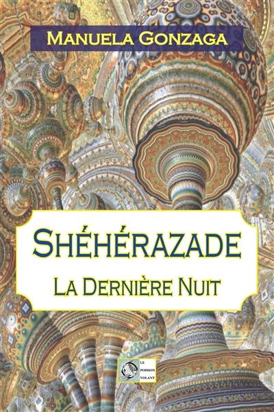 Shéhérazade : la dernière nuit