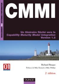 CMMI : un itinéraire fléché vers le Capability Maturity Model Integration version 1.2