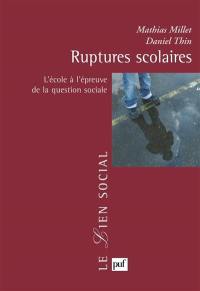 Ruptures scolaires : l'école à l'épreuve de la question sociale