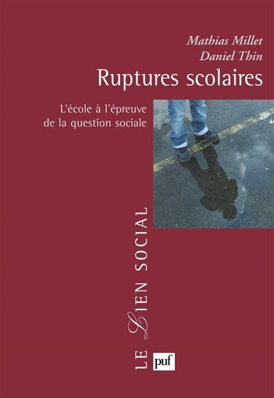 Ruptures scolaires : l'école à l'épreuve de la question sociale