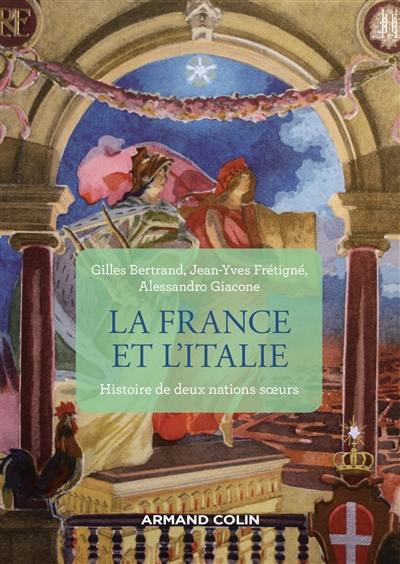 La France et l'Italie : histoire de deux nations soeurs de 1660 à nos jours