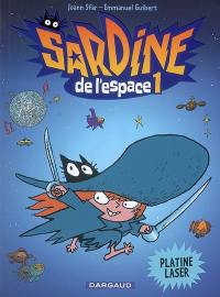 Sardine de l'espace. Vol. 1. Platine Laser