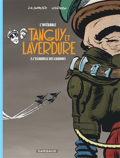 Tanguy et Laverdure : l'intégrale. Vol. 2. L'escadrille des cigognes