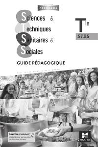 Sciences et techniques sanitaires et sociales terminale ST2S : guide pédagogique