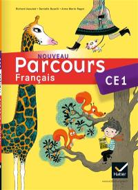 Nouveau parcours, français CE1 : conforme au socle commun et aux nouveaux programmes : écouter et comprendre, lire et comprendre, explorer les mots, vocabulaire, grammaire, conjugaison, écrire, parler sur des images, d'un texte à l'autre