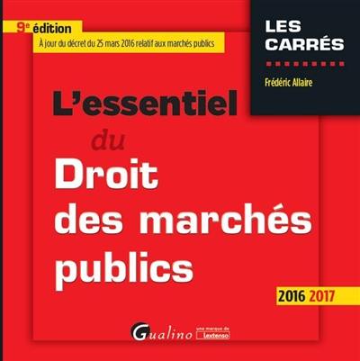 L'essentiel du droit des marchés publics : 2016-2017