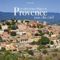 Les plus beaux villages de Provence vus du ciel