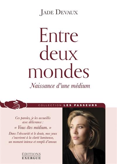 Entre deux mondes : naissance d'une médium