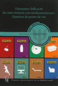 Démontrer l'efficacité des interventions non médicamenteuses : question de points de vue