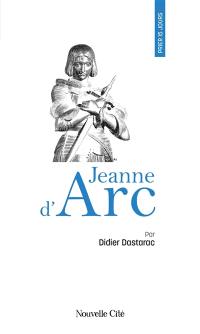 Prier 15 jours avec Jeanne d'Arc