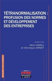 Tétranormalisation : profusion des normes et développement des entreprises