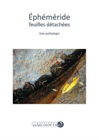 Ephéméride : feuilles détachées : une anthologie