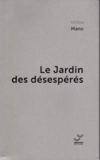 Le jardin des désespérés