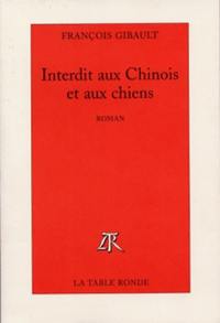 Interdit aux Chinois et aux chiens