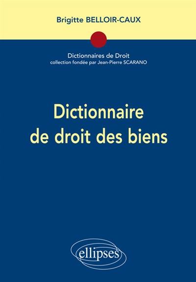 Dictionnaire de droit des biens