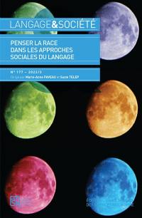 Langage et société, n° 177. Penser la race dans les approches sociales du langage