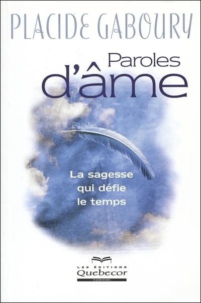 Paroles d'âme : la sagesse qui défie le temps