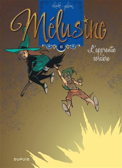 Mélusine. Vol. 15. L'apprentie sorcière