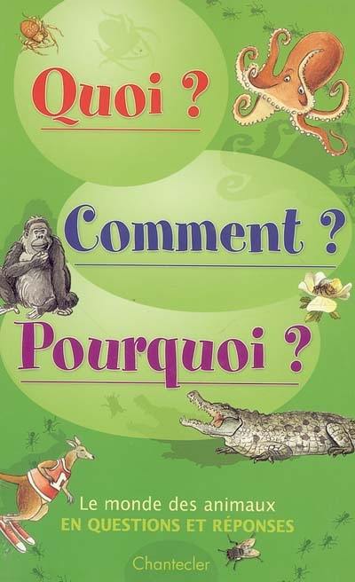 Le monde des animaux : en questions et réponses