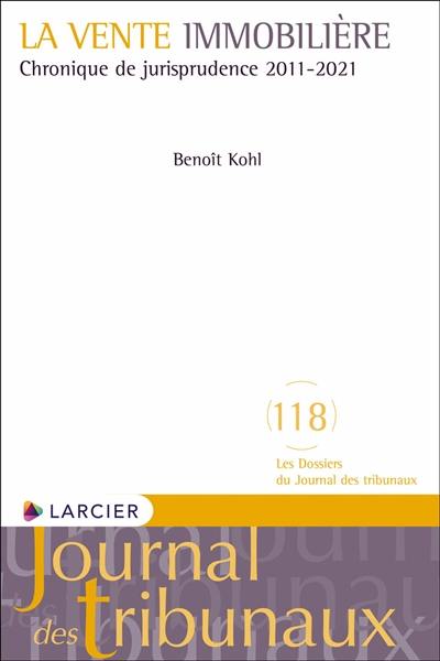 La vente immobilière : chronique de jurisprudence, 2011-2021