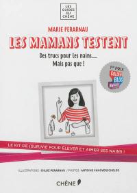 Les mamans testent. Des trucs pour les nains... mais pas que !