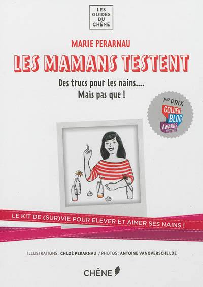 Les mamans testent. Des trucs pour les nains... mais pas que !