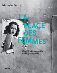 La place des femmes : une difficile conquête de l'espace public