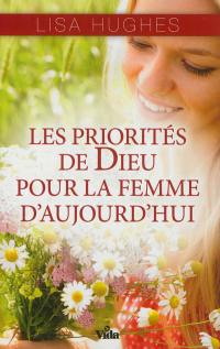 Les priorités de Dieu pour la femme d'aujourd'hui