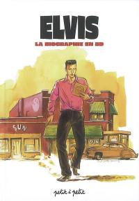 Elvis : la biographie en BD