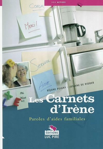 Les carnets d'Irène : paroles d'aides familiales