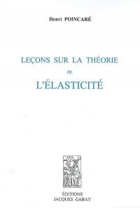 Leçons sur la théorie de l'élasticité