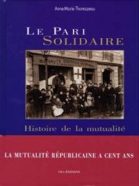 Le pari solidaire : histoire de la mutualité