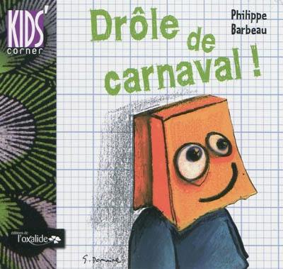 Drôle de carnaval !