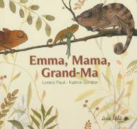 Emma, Mama, Grand-Ma