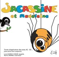 Jacassine. Jacassine et Madeleine : textes d'application des sons AI-EI... : sans autres sons complexes