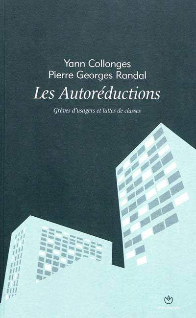 Les autoréductions : grèves d'usagers et luttes de classes