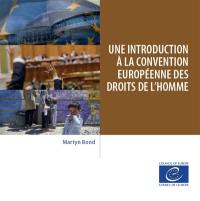 Une introduction à la Convention européenne des droits de l'homme