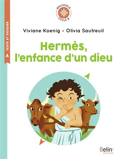 Hermès, l'enfance d'un dieu