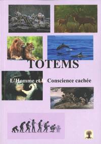 Totems : l'homme et la conscience cachée