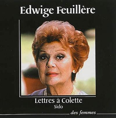 Lettres à Colette. Sido, ma mère