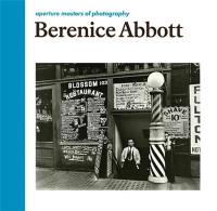 Berenice Abbott (Aperture Masters of Photography)