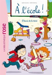 A l'école !. Vol. 3. L'heure de la récré