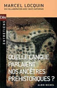 Quelle langue parlaient nos ancêtres préhistoriques ?