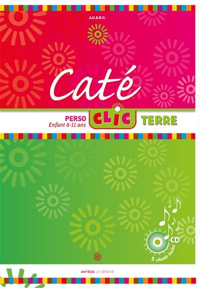 Caté Clic : terre : perso, enfant 8-11 ans