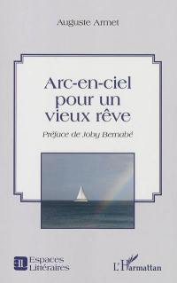 Arc-en-ciel pour un vieux rêve