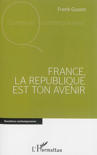 France, la République est ton avenir